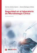 Libro Seguridad en el laboratorio de Microbiología Clínica