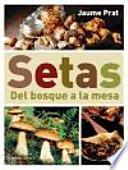 Libro Setas: del bosque a la mesa