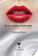 Libro Si la cama hablara