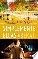 Libro Simplemente ellas 2. Bekah