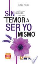 Libro SIN TEMOR A SER YO MISMO