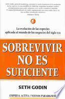 Libro Sobrevivir no es suficiente