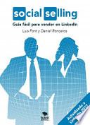 Libro Social Selling: Guía fácil para vender en LinkedIn. (Actualizado a Likendin 2017)