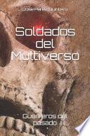 Libro Soldados del Multiverso: Guerreros del Pasado