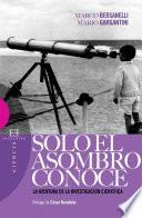 Libro Sólo el asombro conoce