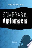 Libro Sombras en la diplomacia