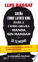Libro Sueña como Luther King, habla como Obama, manda sin mandar y sé tú mismo