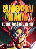 Libro Sungokumanía. El big bang del manga