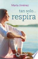 Libro Tan solo... respira