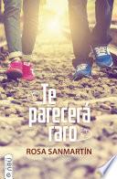 Libro Te parecerá raro