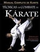 Libro Técnicas de combate de kárate : manual completo de Kuminte