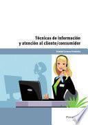 Libro Técnicas de información y atención al cliente/consumidor