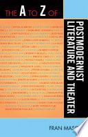 Libro The A to Z of Postmodernist Literature and Theater