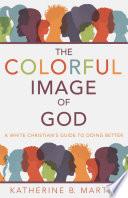 Libro The Colorful Image of God