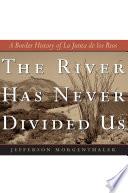 Libro The River Has Never Divided Us