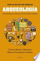 Libro Todo lo que hay que saber de Arqueología