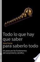 Libro Todo lo que hay que saber para saberlo todo