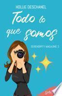 Libro Todo lo que somos (Serendipity Magazine 3)
