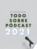 Libro Todo Sobre Pódcast