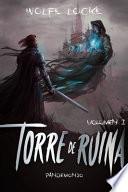 Libro Torre de ruina: Volumen I