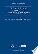 Libro Tratado de Derecho administrativo y Derecho público general. Tomo I