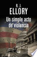 Libro Un simple acto de violencia