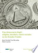 Libro Una democracia frágil: religión, laicidad y clases sociales en los Estados Unidos
