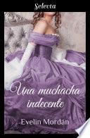 Libro Una muchacha indecente (Los Kinsberly 4)