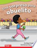 Libro Una sorpresa para abuelito (A Treat for Grandpa) eBook