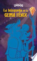 Libro Unidos. La búsqueda de la Gema Fénix
