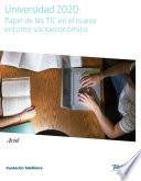 Libro Universidad 2020: Papel de las TIC en el nuevo entorno socioeconómico