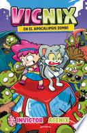 Libro Vicnix en el apocalipsis zombi (Invictor y Acenix 5)