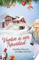Libro ¡Vuelve a ser Navidad!