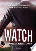 Libro Watch, entre el cemento y el pasto